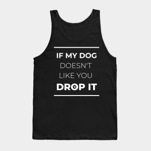 Dog Lover Humor Tank Top